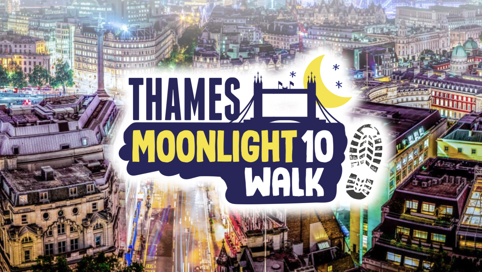 Logo for the Thames Moonlight 10K Walk set against a vibrant nighttime view of London. The design features a silhouette of Tower Bridge with a crescent moon and stars, bold text reading 'Thames Moonlight 10K Walk,' and a footprint graphic, symbolising the walking event.